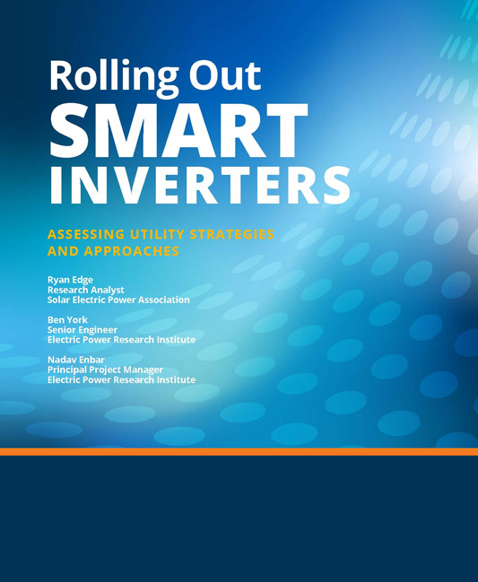 Rolling Out Smart Inverters: Assessing Utility Strategies and Approaches