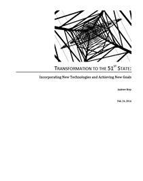Transformation to the 51st State: Incorporating New Technologies and Achieving New Goals