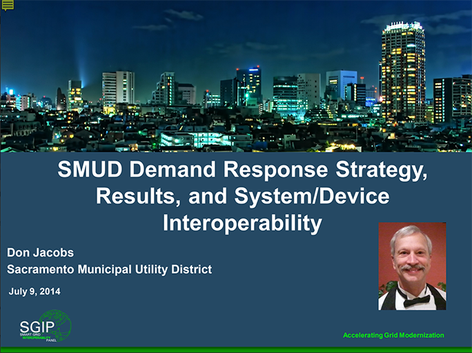 SMUD Demand Response Strategy, Results, and System/Device Interoperability
