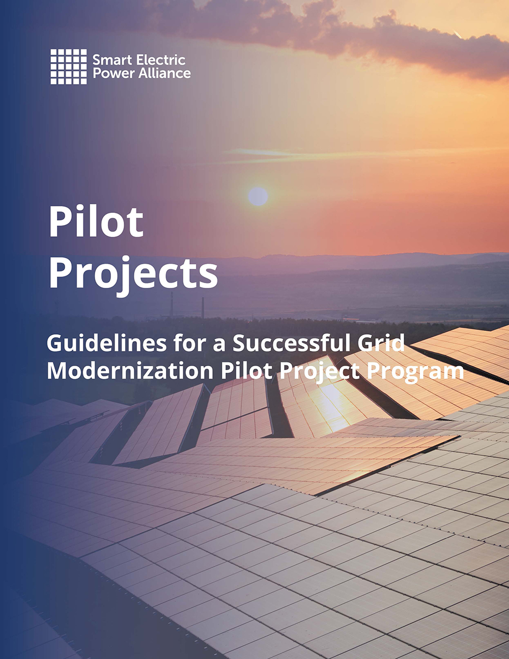 Pilot Projects – Guidelines for a Successful Grid Modernization Pilot Project Program